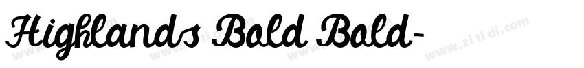 Highlands Bold Bold字体转换 Highlands Bold Bold字体转换